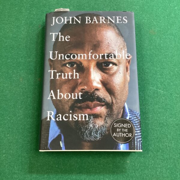 Front cover of John Barnes’ signed book, “The Uncomfortable Truth About Racism.”